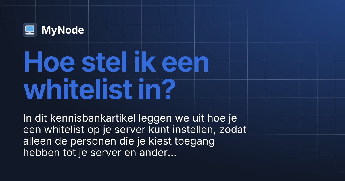 Hoe stel ik een whitelist in? | MyNode